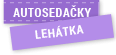 Autosedačky a lehátka